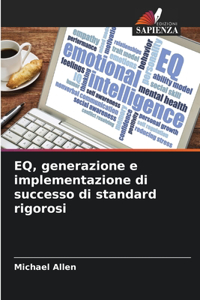 EQ, generazione e implementazione di successo di standard rigorosi