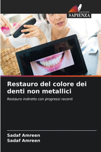 Restauro del colore dei denti non metallici