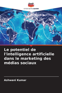 potentiel de l'intelligence artificielle dans le marketing des médias sociaux
