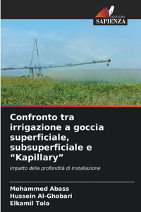 Confronto tra irrigazione a goccia superficiale, subsuperficiale e 