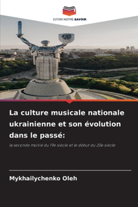La culture musicale nationale ukrainienne et son évolution dans le passé
