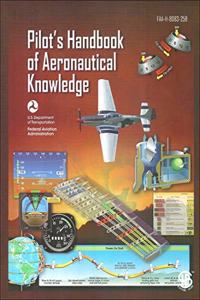 Pilot's Handbook Of Aeronautical Knowledge FAA-H-8083-258