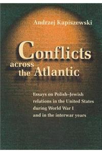 Conflicts Across the Atlantic
