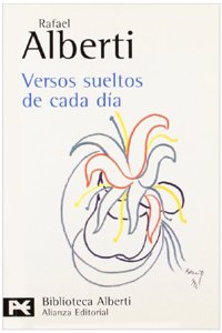 Versos Sueltos de Cada Dia - Rafael Alberti