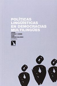 Politicas linguisticas en democracias multilingues: Â¿es evitable el conflicto?