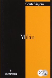 Milan 2012 (Gente Viajera) (Spanish Edition)