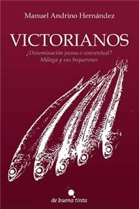 Victorianos: Denominacion Jocosa O Conventual? Malaga y Sus Boquerones