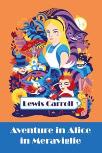 Aventure in Alice in Meraviglie