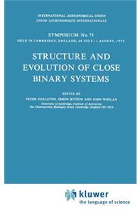 Structure and Evolution of Close Binary Systems