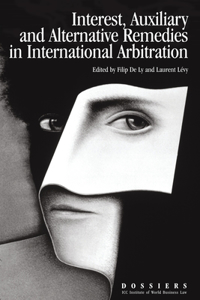 Interests, Auxiliary and Alternative Remedies in International Arbitration