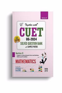 Together with CUET UG Mathematics Question Bank for Entrance Exam 2024 (Chapterwise & Topicwise)
