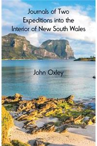 Journals of Two Expeditions into the Interior of New South Wales