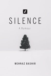 Silence; A Rumour