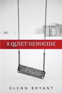 Quiet Genocide