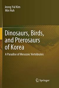 Dinosaurs, Birds, and Pterosaurs of Korea