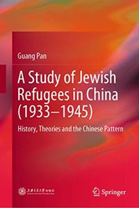 Study of Jewish Refugees in China (1933-1945)