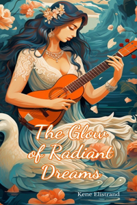 The Glow of Radiant Dreams