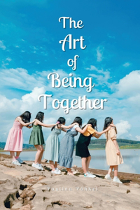 Art of Being Together