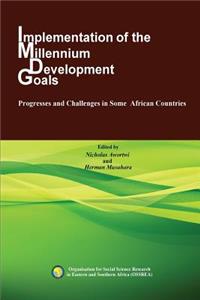 Implementation of the Millennium Development Goals. Progresses and Challenges in Some African Countries