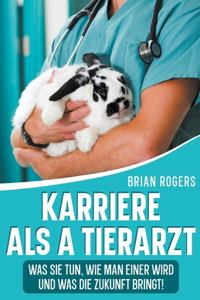 Karriere Als a Tierarzt