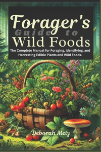 Forager's Guide to Wild Foods