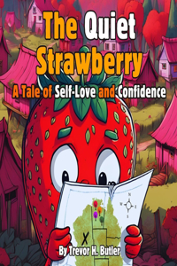 The Quiet Strawberry - A Tale of Self-Love and Confidence