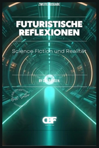 Futuristische Reflexionen