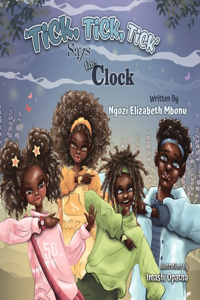 Tick!Tick!Tick says the Clock.