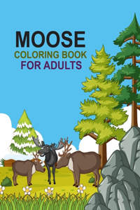 Moose coloring book For Adults