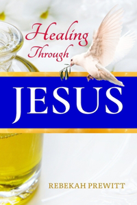 Healing Through Jesus