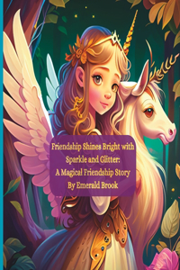 Friendship Shines Bright with Sparkle and Glitter