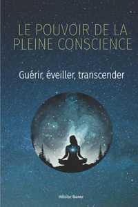 Le Pouvoir de la Pleine Conscience