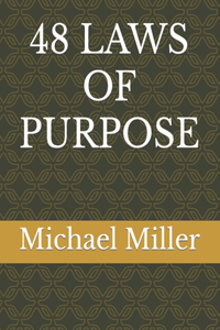 48 Laws of Purpose