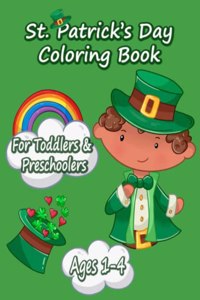 Funny and Happy St. Patricks Day Coloring Book for Toddlers and Preschoolers gift