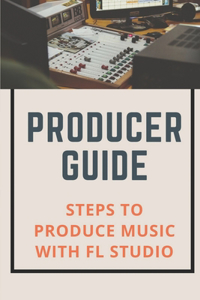 Producer Guide