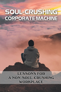 Soul-Crushing Corporate Machine