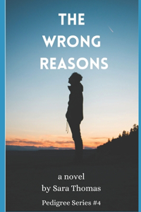 Wrong Reasons