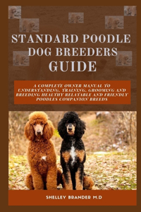 Standard Poodle Dog Breeders Guide