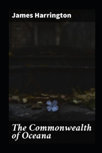 The Commonwealth of Oceana by James Harrington illustrated