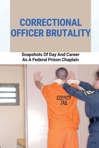 Correctional Officer Brutality