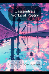Cassandra's Works of Poetry