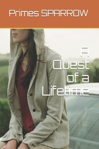 A Quest of a Lifetime