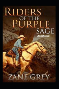 Riders of the Purple Sage annotated