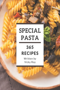 365 Special Pasta Recipes