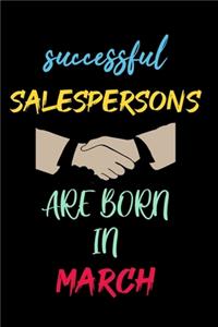 successful salespersons are born in March - journal notebook birthday gift for salesperson - father's day gift