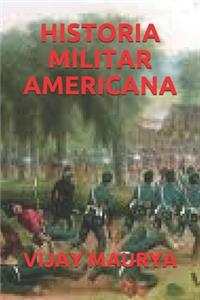 Historia Militar Americana