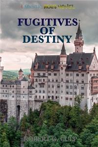 Fugitives of Destiny
