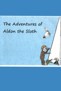 The Adventures of Aldon the Sloth