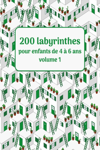 200 labyrinthes pour enfants de 4 à 6 ans volume 1