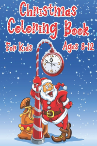 Christmas Coloring Book For Kids Ages 8-12
